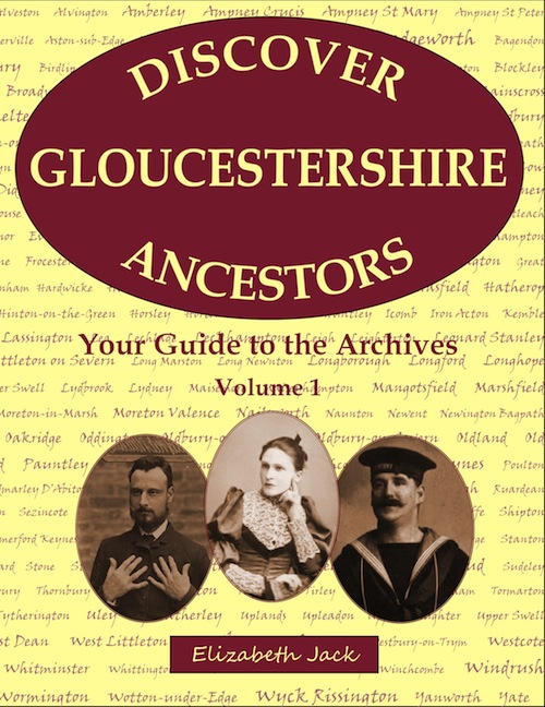 Discover Gloucestershire Ancestors - Volume 1